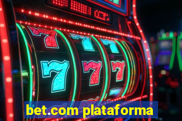 bet.com plataforma
